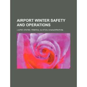  Airport winter safety and operations (9781234534851 
