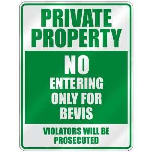   PROPERTY NO ENTERING ONLY FOR BEVIS  PARKING SIGN