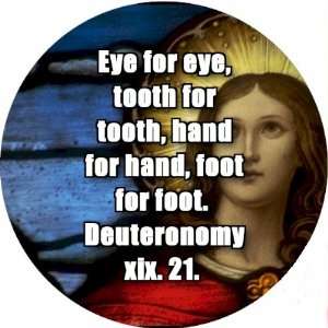  Bible Quote 2.25 inch Large Lapel Pin Badge Eye For Eye 