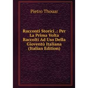   Uso Della GioventÃ¹ Italiana (Italian Edition) Pietro Thouar Books