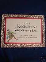 When Noodlehead Went To The Fair By Kathryn Hitte 1968  