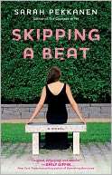   Skipping a Beat by Sarah Pekkanen, Washington Square 