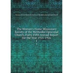   Year 1925 1926. 1 Womans Home Missionary Society of the Methodist