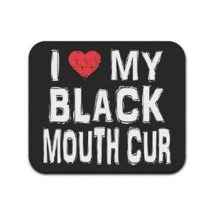  I Love My Black Mouth Cur Mousepad Mouse Pad