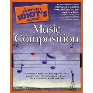   Idiots Guide to Music Composition [COMP IDIOTS GT MUSIC] ( )  Author