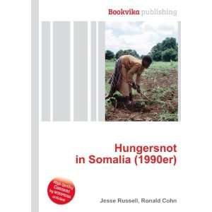 Hungersnot in Somalia (1990er) Ronald Cohn Jesse Russell  