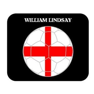  William Lindsay (England) Soccer Mouse Pad Everything 