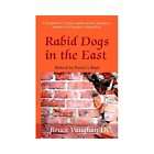 NEW Rabid Dogs in the East Behind the Patients Back