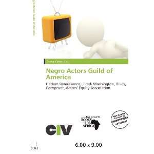  Negro Actors Guild of America (9786200664464) Zheng 