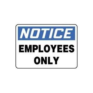  NOTICE EMPLOYEES ONLY Sign   14 x 20 Dura Plastic