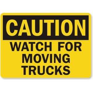  Caution Watch for Moving Trucks Plastic Sign, 14 x 10 