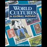 World Cultures  A Global Mosiac 96 Edition, I. Ahmad (9780138318017 