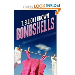  Bombshells [Paperback] T. Elliott Brown Books