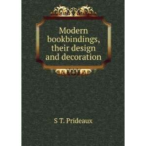  Modern bookbindings, their design and decoration S T 
