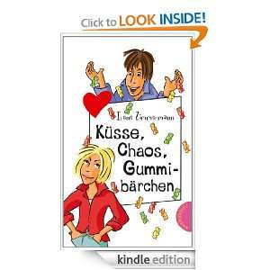 Küsse, Chaos, Gummibärchen (German Edition) Irene Zimmermann 