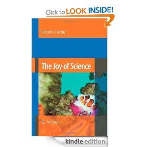 The Joy of Science An Examination of How Scientists Ask and Answer 