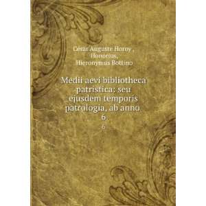  anno . 6 Honorius, Hieronymus Bottino CÃ©sar Auguste Horoy  Books