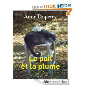 Le Poil et la Plume (LITTERATURE) (French Edition) Anny Duperey 