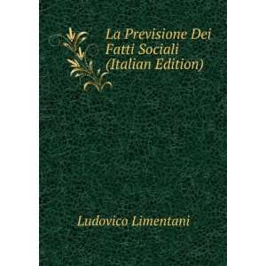   Dei Fatti Sociali (Italian Edition) Ludovico Limentani Books