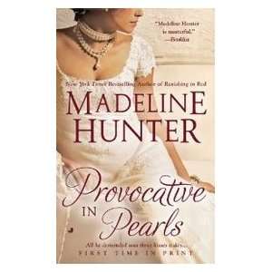    Provocative in Pearls (9780515147629) Madeline Hunter Books