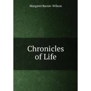  Chronicles of Life Margaret Baron  Wilson Books