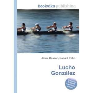  Lucho GonzÃ¡lez Ronald Cohn Jesse Russell Books