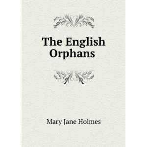 The English Orphans . Mary Jane Holmes  Books