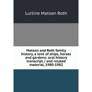   / and related material, 1980 1982 Lurline Matson Roth Books
