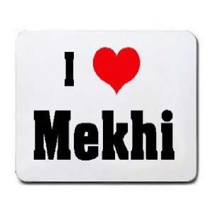  I Love/Heart Mekhi Mousepad