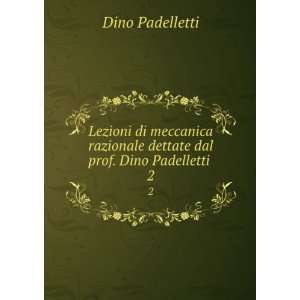   dettate dal prof. Dino Padelletti . 2 Dino Padelletti Books