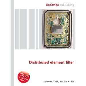  Distributed element filter Ronald Cohn Jesse Russell 
