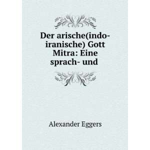    iranische) Gott Mitra Eine sprach  und . Alexander Eggers Books