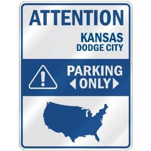 ATTENTION  DODGE CITY PARKING ONLY  PARKING SIGN USA CITY KANSAS