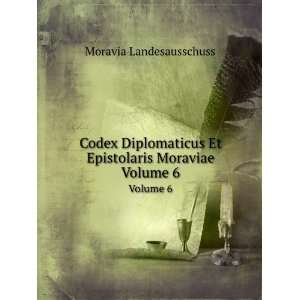   Epistolaris Moraviae, Volume 6 (German Edition) (9785876744890) Books