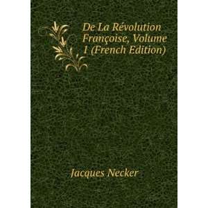   FranÃ§oise, Volume 1 (French Edition) Jacques Necker Books