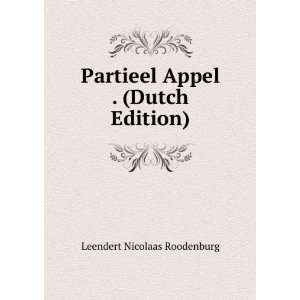  Partieel Appel . (Dutch Edition) Leendert Nicolaas Roodenburg Books