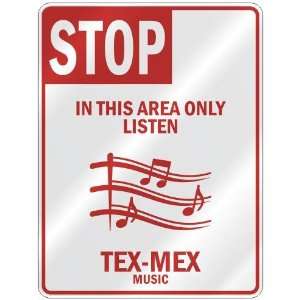   THIS AREA ONLY LISTEN TEX MEX  PARKING SIGN MUSIC