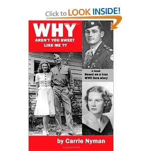   on a true World War II love story [Paperback] Carrie Nyman Books