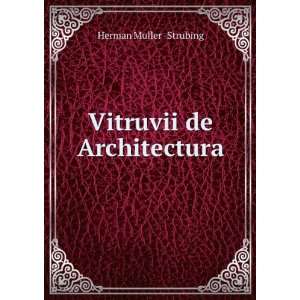  Vitruvii de Architectura Herman Muller  Strubing Books