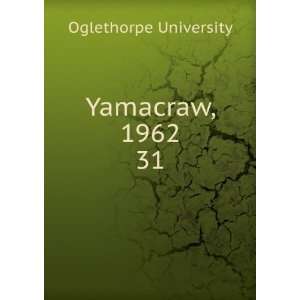  Yamacraw, 1962. 31 Oglethorpe University Books