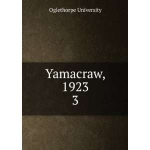  Yamacraw, 1923. 3 Oglethorpe University Books