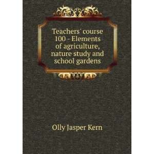   agriculture, nature study and school gardens Olly Jasper Kern Books