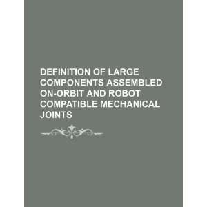  Definition of large components assembled on orbit and 