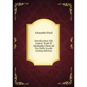   Paoli Ad Uso Delle Scuole (Italian Edition) Alessandro Paoli Books