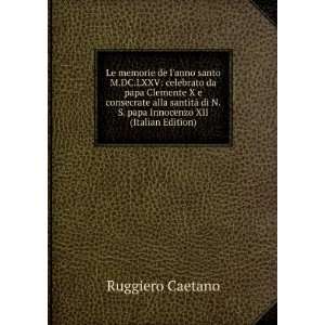   di N.S. papa Innocenzo XII (Italian Edition) Ruggiero Caetano Books