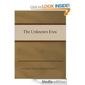 The Unknown Eros Coventry Patmore  Kindle Store