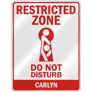   RESTRICTED ZONE DO NOT DISTURB CARLYN  PARKING SIGN