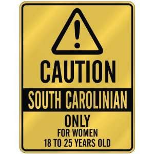 CAUTION  SOUTH CAROLINIAN ONLY FOR WOMEN 18 TO 25 YEARS OLD  PARKING 