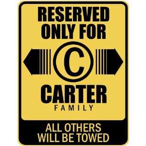  RESERVED ONLY FOR CARTER FAMILY  PARKING SIGN