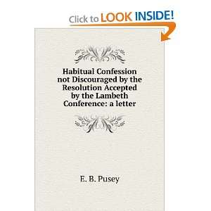   Accepted by the Lambeth Conference a letter E. B. Pusey Books